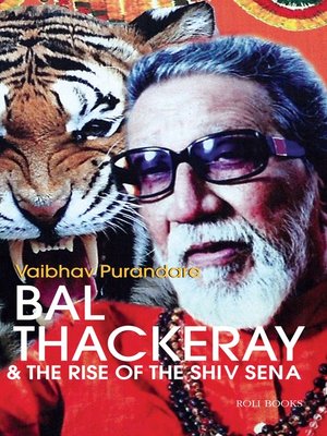 cover image of Bal Thackeray & the Rise of the Shiv Sena